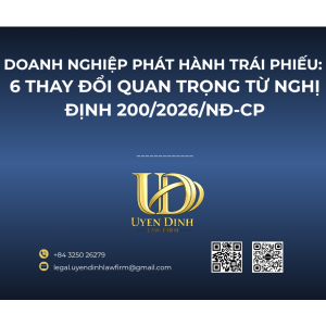 DOANH NGHIỆP PHÁT HÀNH TRÁI PHIẾU: 6 THAY ĐỔI QUAN TRỌNG TỪ NGHỊ ĐỊNH 200/2026/NĐ-CP