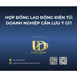  HỢP ĐỒNG LAO ĐỘNG ĐIỆN TỬ: DOANH NGHIỆP CẦN LƯU Ý GÌ?