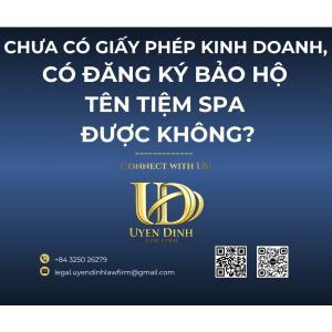 CHƯA CÓ GIẤY PHÉP KINH DOANH, CÓ ĐĂNG KÝ BẢO HỘ TÊN SPA ĐƯỢC KHÔNG?