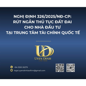 NGHỊ ĐỊNH 326/2025/NĐ-CP: RÚT NGẮN THỦ TỤC ĐẤT ĐAI CHO NHÀ ĐẦU TƯ TẠI TRUNG TÂM TÀI CHÍNH QUỐC TẾ