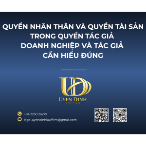 QUYỀN NHÂN THÂN VÀ QUYỀN TÀI SẢN TRONG QUYỀN TÁC GIẢ: TÁC GIẢ CẦN HIỂU ĐÚNG