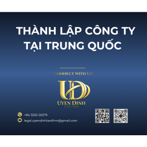  THÀNH LẬP CÔNG TY TẠI TRUNG QUỐC – CƠ HỘI MỞ RỘNG KINH DOANH VÀO THỊ TRƯỜNG TỶ DÂN