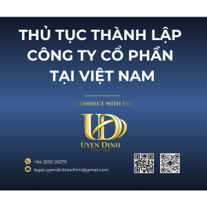 THỦ TỤC THÀNH LẬP CÔNG TY CỔ PHẦN TẠI VIỆT NAM